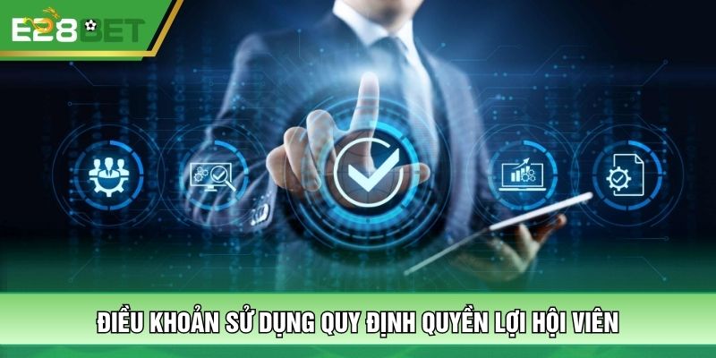 Điều khoản sử dụng quy định quyền lợi hội viên
