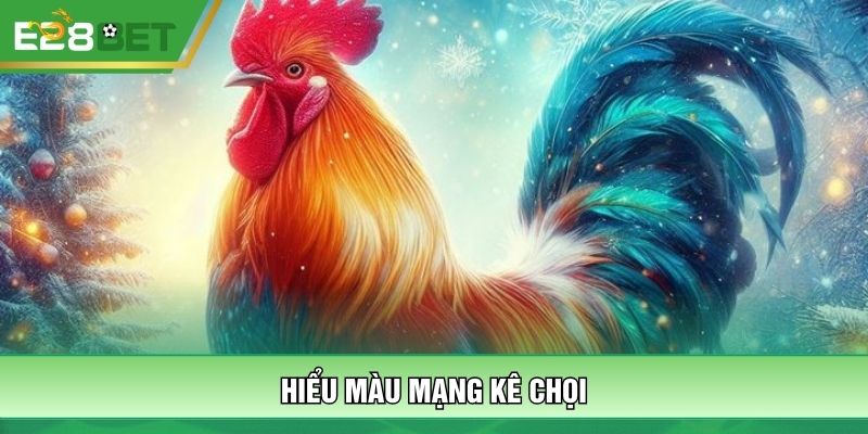 Hiểu màu mạng kê chọi