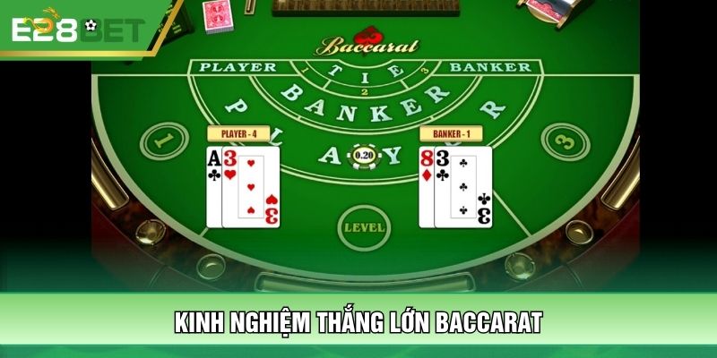 Kinh nghiệm thắng lớn Baccarat