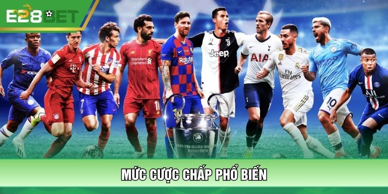 Mức cược chấp phổ biến